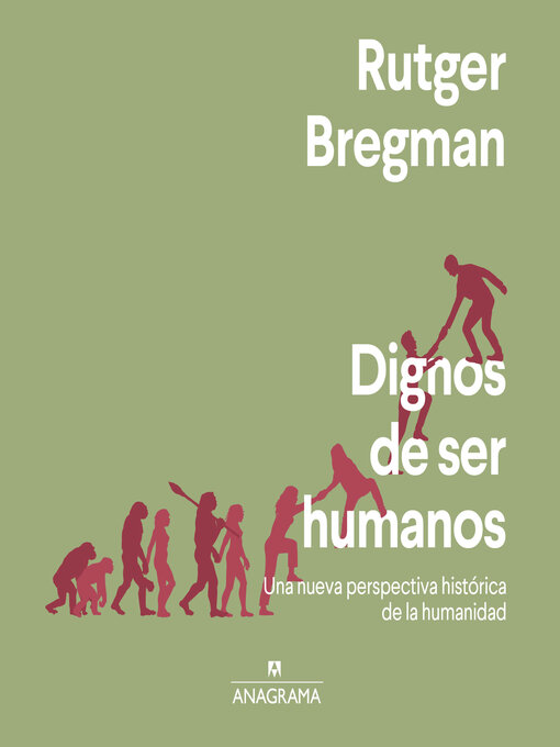 Title details for Dignos de ser humanos by Rutger Bregman - Available